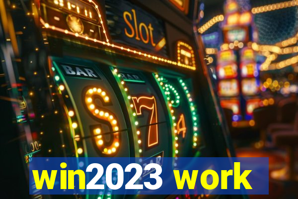 win2023 work